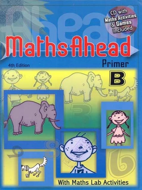 Maths Ahead Book Primer B CD Edition: With Maths Lab Activities