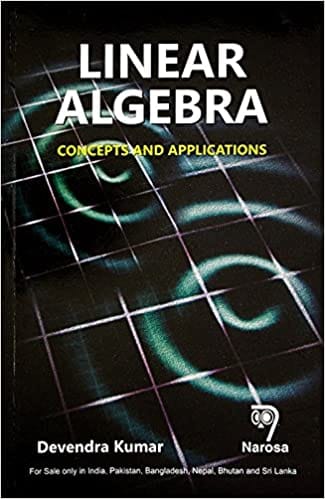 Linear Algebra:Concepts and Applications   254pp/PB
