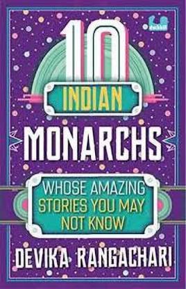 10 INDIAN MONARCHS WHOSE AMAZING STORIES YOU MAY NOT KNOW