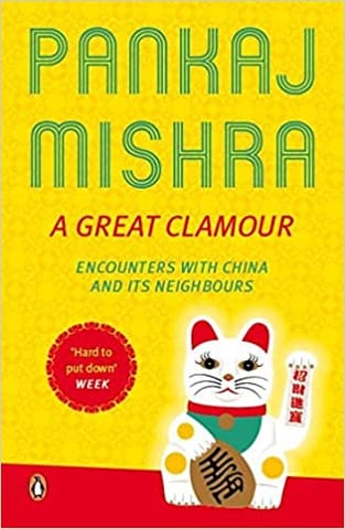 A Great Clamour: Encounters with China and Its Neighbours (R/J)