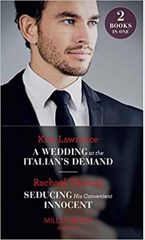 A Wedding at the Italians Demand / Seducing His Convenient Innocent MARCH 19