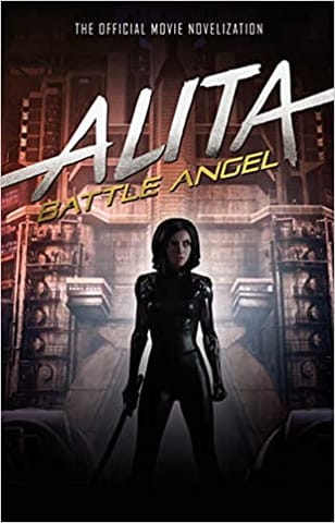 Alita: Battle Angel- The Official Movie Novelization