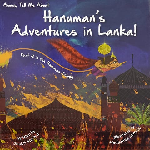 Amma tell me about Hanumans adventures in Lanka
