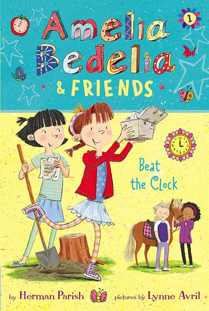 Amelia Bedelia And Friends #1: Amelia Bedelia And Friends Beat The Clock