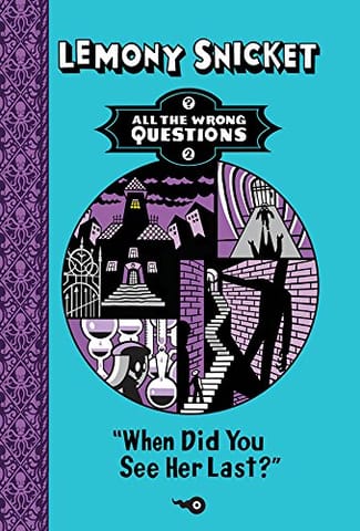 All The Wrong Questions (Book 2): When Did You See Her Last?