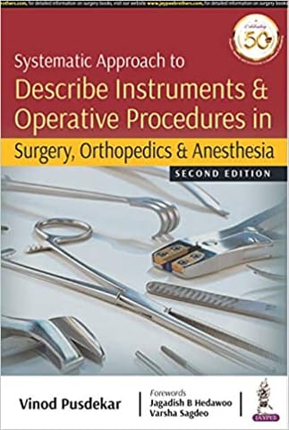 Systematic Approach To Describe Instruments & Operative Procedures In Surgery, Orthopedics & Anesthe