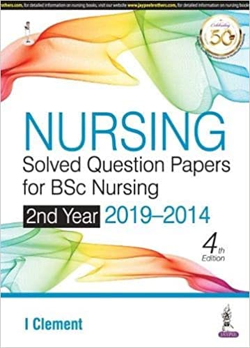 Nursing Solved Question Papers For Bsc Nursing 2Nd Year 2019-2014