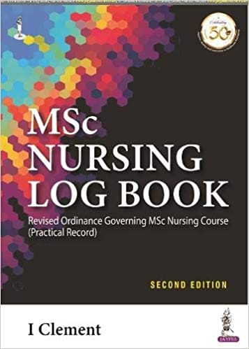 Msc Nursing Log Book: Revised Ordinance Governing Msc Nursing Course (Practical Record)