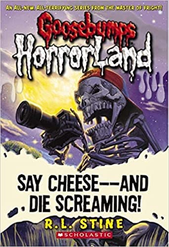 GB HORRORLAND#08 SAY CHEESE AND DIE SCREAMING