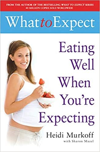 WHAT TO EXPECT: EATING WELL