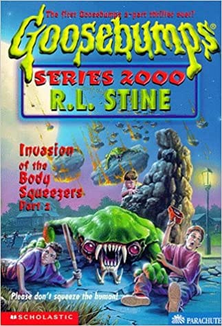 Goosebumps SERIES 2000 # 5 INVASION OF THE BODY SQUEEZERS PART 2