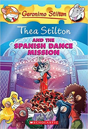 Thea Stilton #16 Thea Stilton And The Spanish Dance Misson