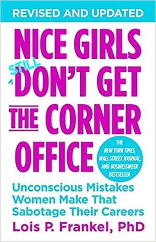 Nice Girls Dont Get The Corner office