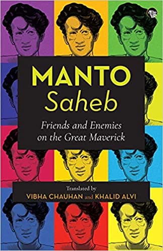Manto-Saheb: Friends And Enemies On The Great Maverick