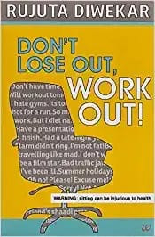 Don?T Lose Out, Work Out!