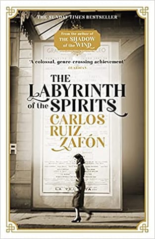 The Labyrinth Of The Spirits: From The Bestselling Author Of The Shadow Of The Wind