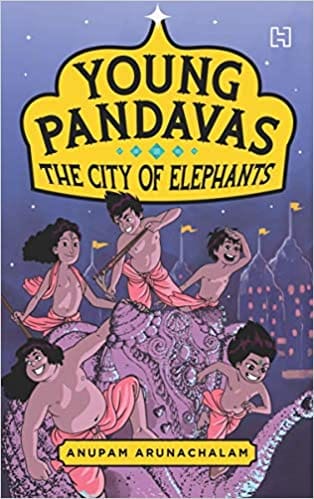 Young Pandavas: The City Of Elephants