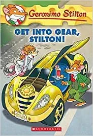 Geronimo Stilton #54 Get Into Gear, Stilton!