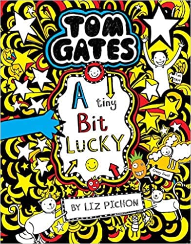 Tom Gates #7 A Tiny Bit Lucky