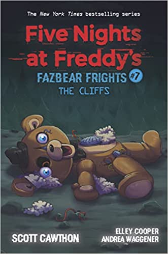 Five Nights At Freddys: Fazbear Frights #7: The Cliffs