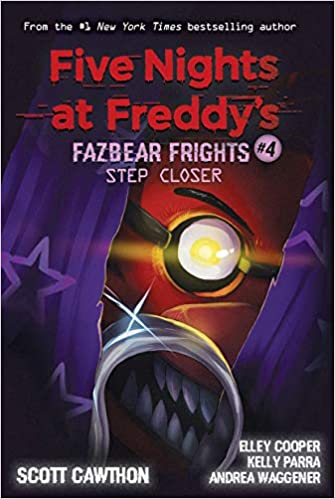 Five Nights At Freddy?S: Fazbear Frights #4: Step Closer