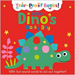 Tear Proof Books Little Dinos Noisy Day