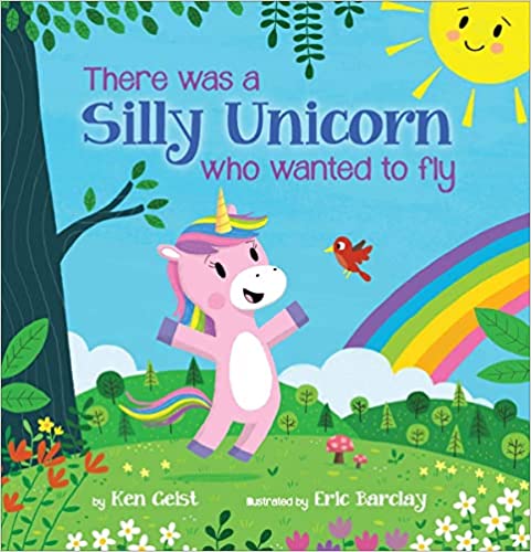 There Was A Silly Unicorn Who Wanted