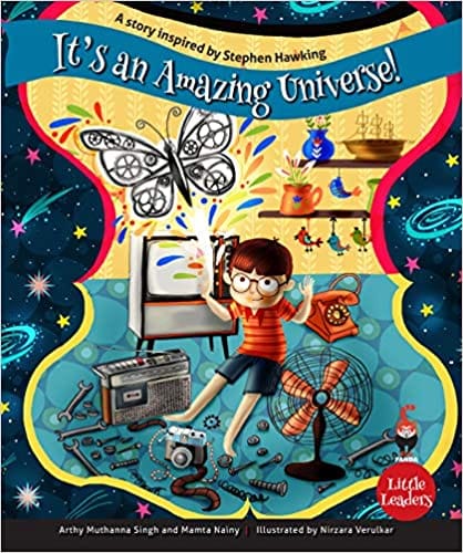 Little Leaders Series: It?S An Amazing Universe! ? A Story Inspired By Stephen Hawking