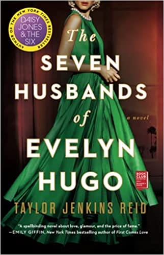 The Seven Husbands Of Evelyn Hugo : A Novel
