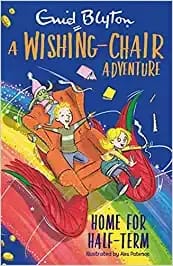 Home For Half-Term - A Wishing-Chair Adventure
