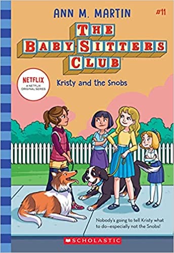 Baby-Sitters Club #11: Kristy And The Snobs (Netflix Edition)