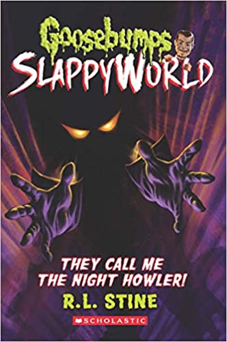 Goosebumps Slappyworld #11: They Call Me The Night Howler!