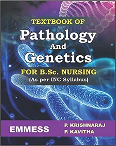 Text Book of  PATHOLOGY & GENETICS For B.Sc. Nursing (As per INC syllabus)