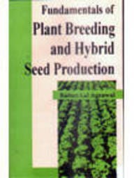 Fundamentals of Plant Breeding and Hybrid Seed Production