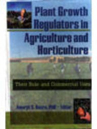 Plant Growth Regulators in Agriculture and Horticulture: Their Role and Commercial Uses