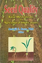 Seed Quality (Basic Mechanisms & Agricultural Implications)