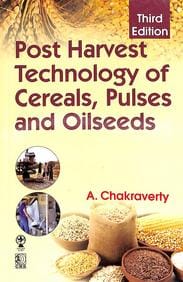 Post Harvest Technology of Cereals Pulses and Oilseeds, 3e