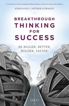 Breakthrough Thinking for Success - Be Bigger, Better, Bolder, Faster?(Paperback)