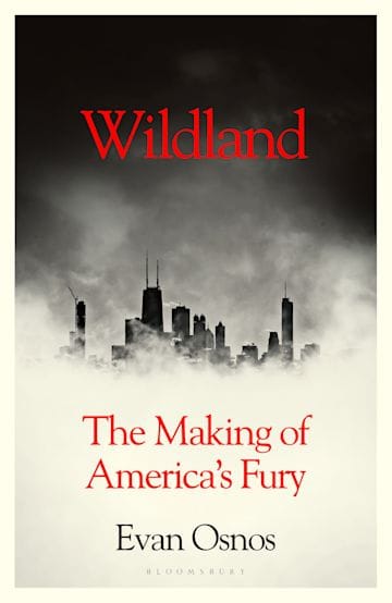 Wildland: The Making of America's Fury (Paperback)
