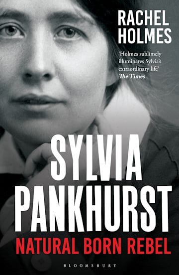 Sylvia Pankhurst- Natural Born Rebel (Paperback)