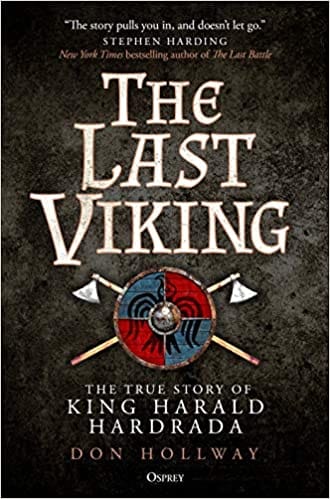The Last Viking: The True Story of King Harald Hardrada (Hardcover)