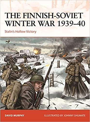 The Finnish-Soviet Winter War 1939?40: Stalin's hollow victory (Campaign) Paperback