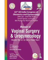 AICOG MANUAL OF VAGINAL SURGERY AND UROGYNECOLOGY: MASTER THE ART TO GET A HEAD START (63RD ALL INDI
