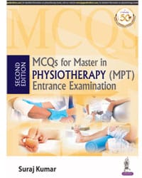 MCQS FOR MASTER IN PHYSIOTHERAPY (MPT) ENTRANCE EXAMINATION