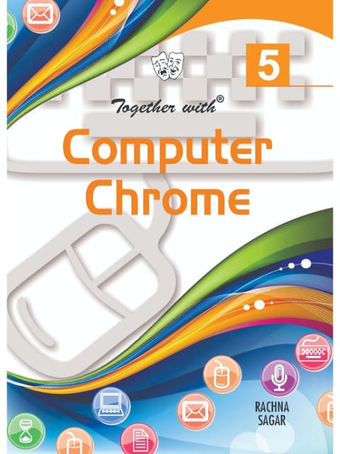 Together With Computer Chrome for Class 5