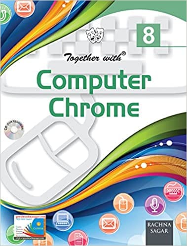 Together With Computer Chrome for Class 8