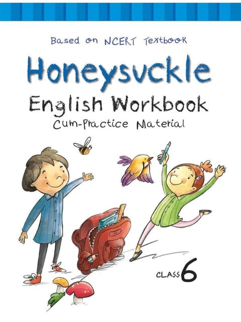 Honeysuckle English NCERT Workbook cum Practice Material for Class 6