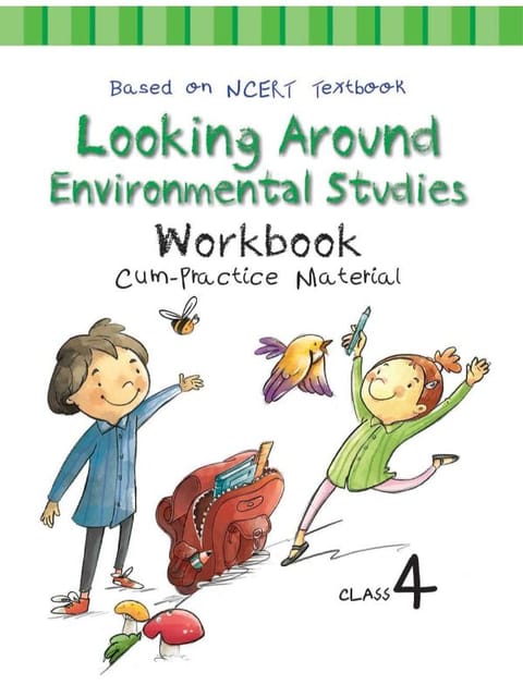 Looking Around Environmental Studies NCERT Workbook cum Practice Material for Class 4
