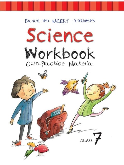 Science NCERT Workbook cum Practice Material for Class 7