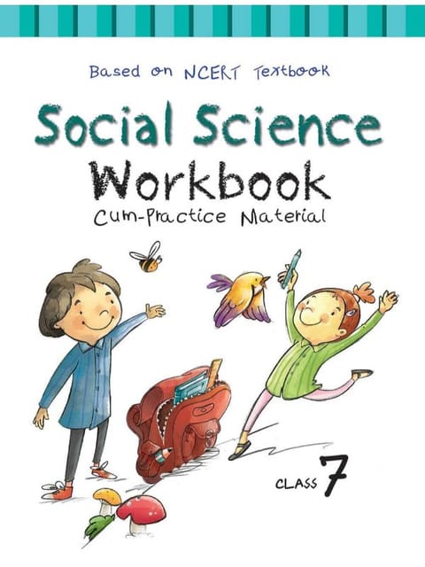 Social Science NCERT Workbook cum Practice Material for Class 7